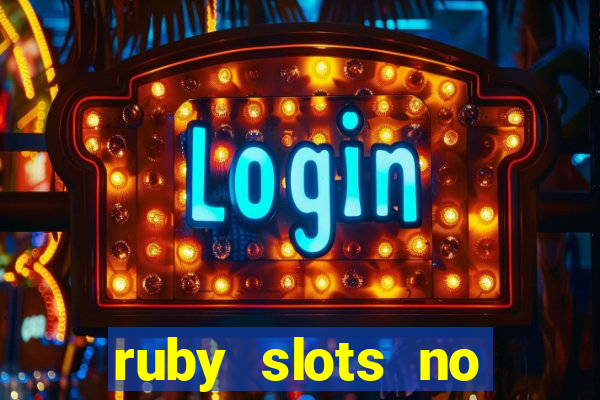 ruby slots no deposit bonuses