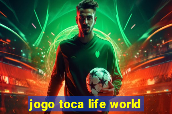 jogo toca life world