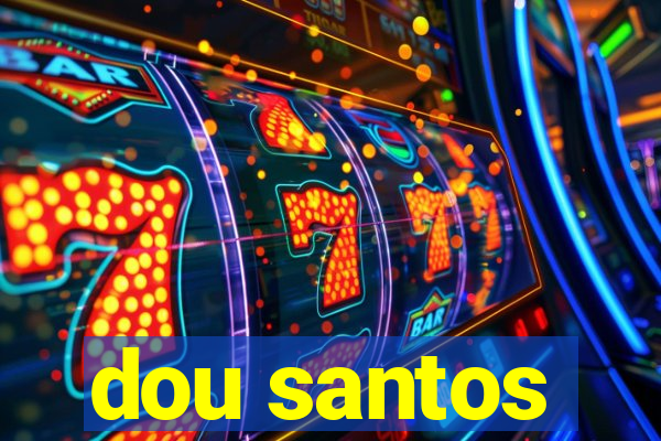 dou santos