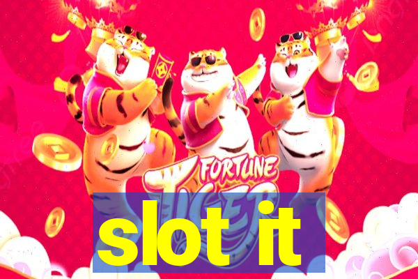 slot it