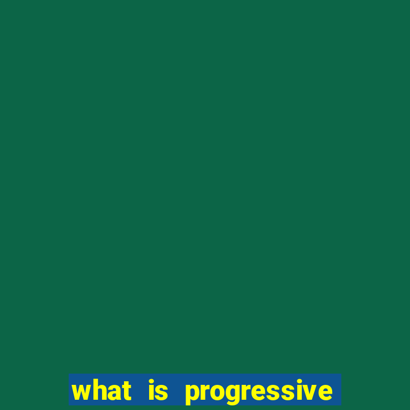 what is progressive jackpot slot