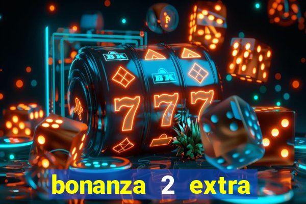 bonanza 2 extra chilli slot