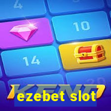 ezebet slot