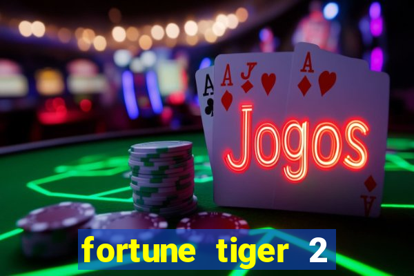 fortune tiger 2 revenge plataforma