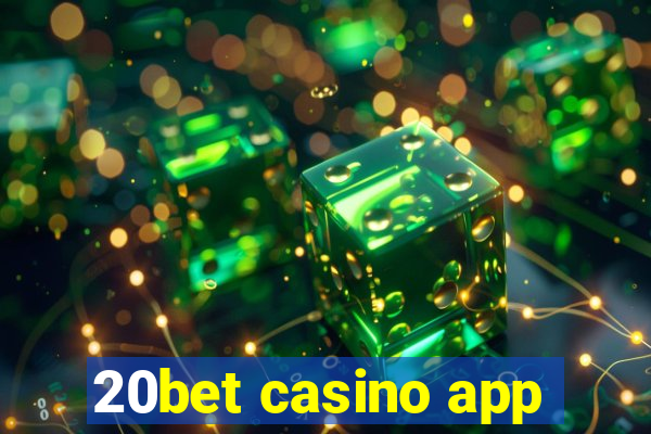 20bet casino app