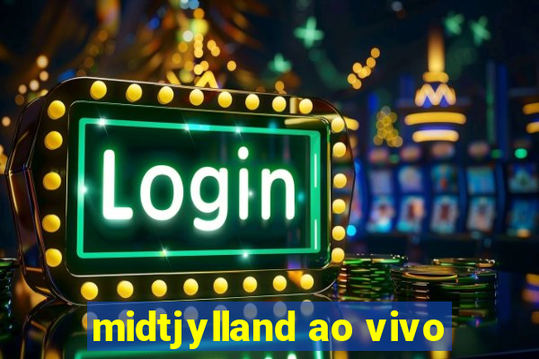 midtjylland ao vivo