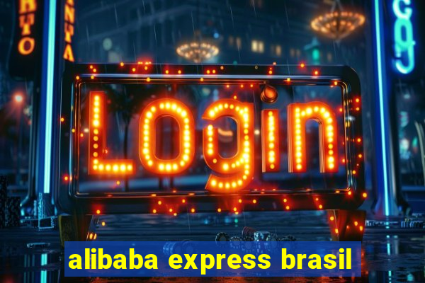 alibaba express brasil