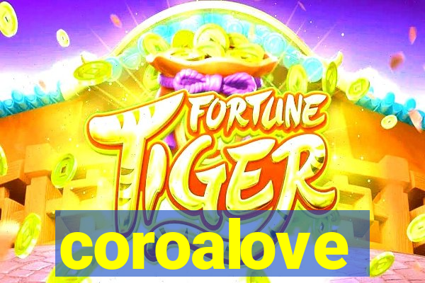 coroalove