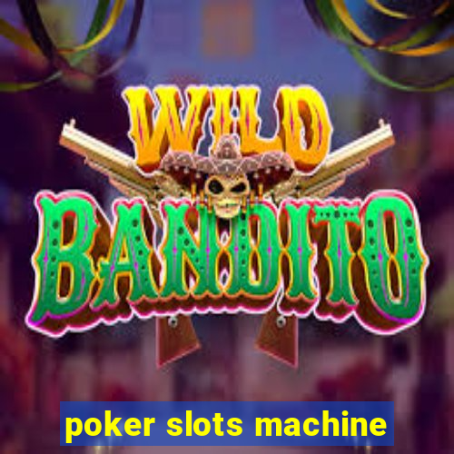 poker slots machine