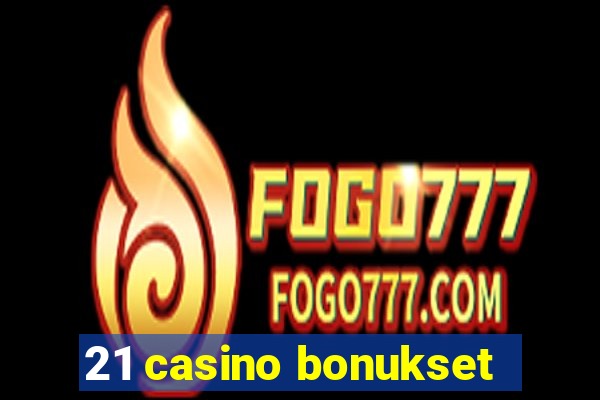 21 casino bonukset