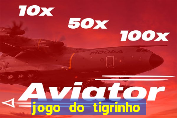 jogo do tigrinho aposta de 5 reais