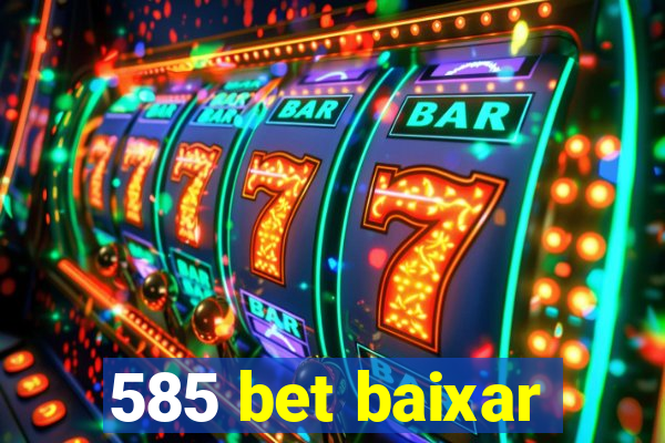 585 bet baixar