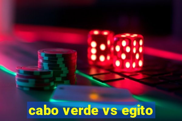 cabo verde vs egito