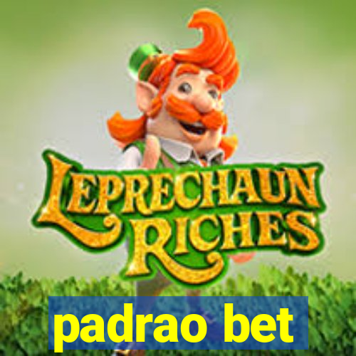 padrao bet