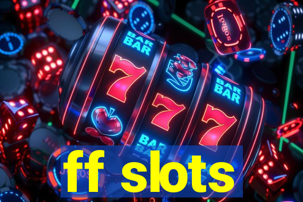 ff slots