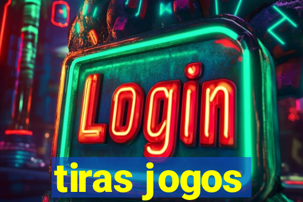 tiras jogos