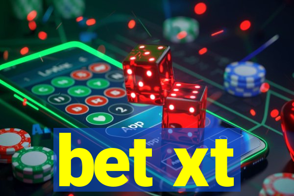 bet xt