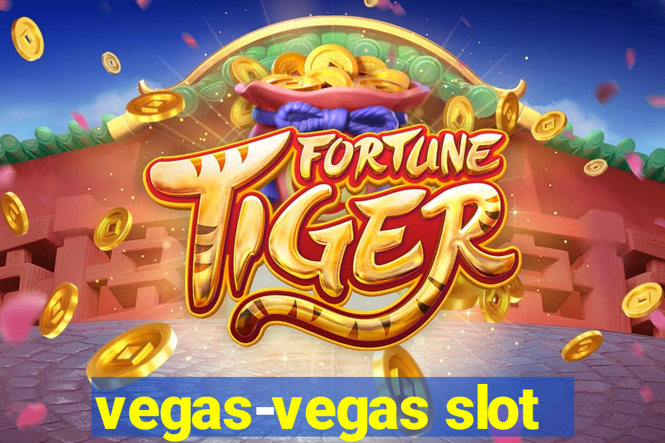 vegas-vegas slot