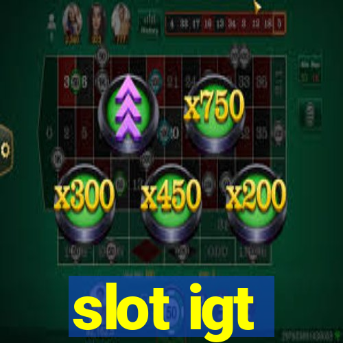 slot igt