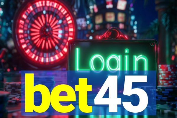 bet45