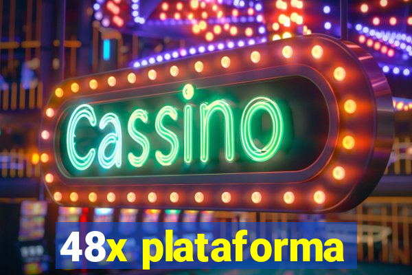 48x plataforma