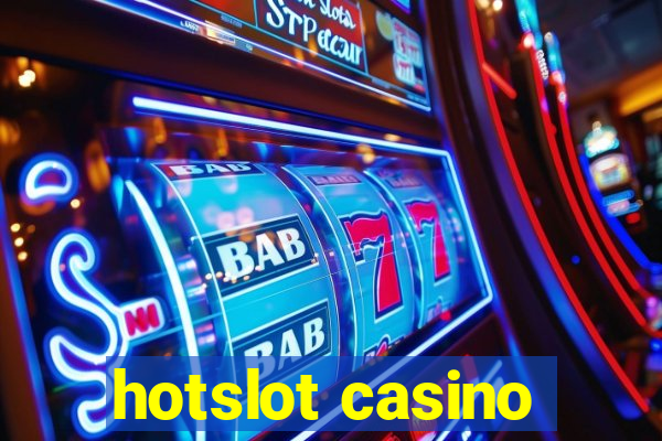 hotslot casino