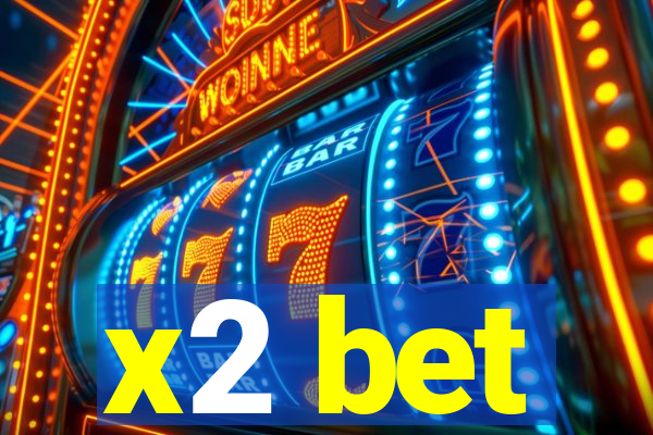 x2 bet