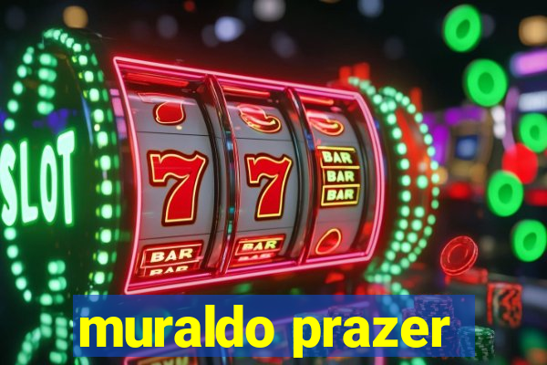 muraldo prazer