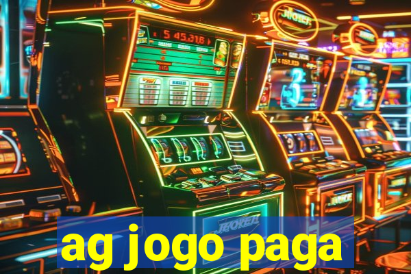 ag jogo paga