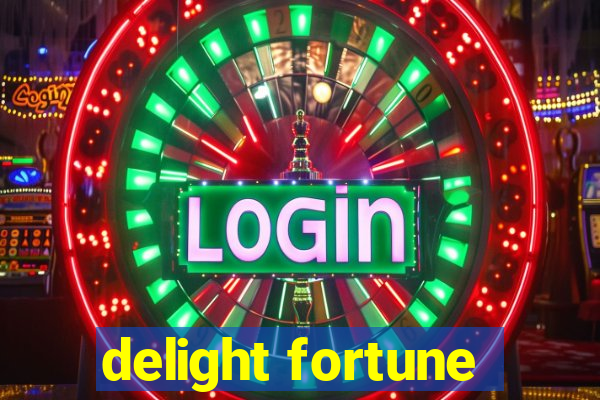 delight fortune