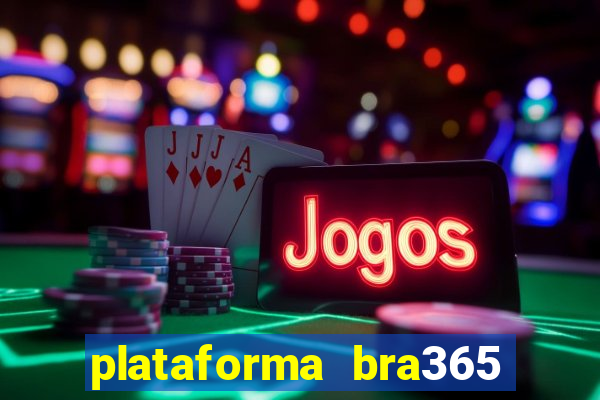 plataforma bra365 茅 confi谩vel