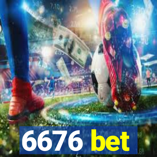 6676 bet