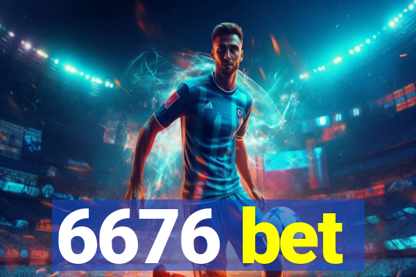 6676 bet