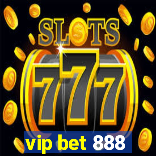 vip bet 888