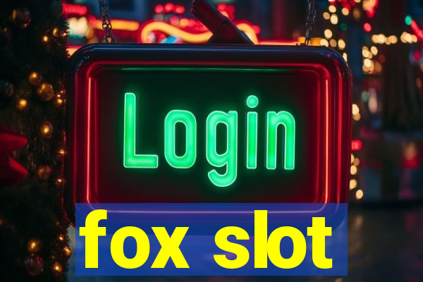 fox slot