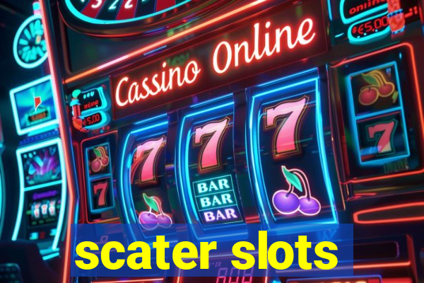 scater slots