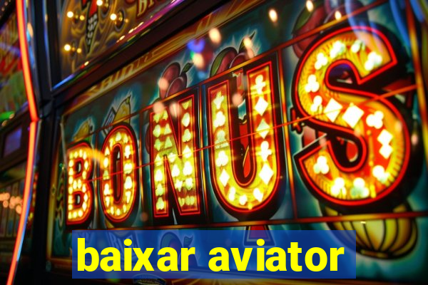 baixar aviator