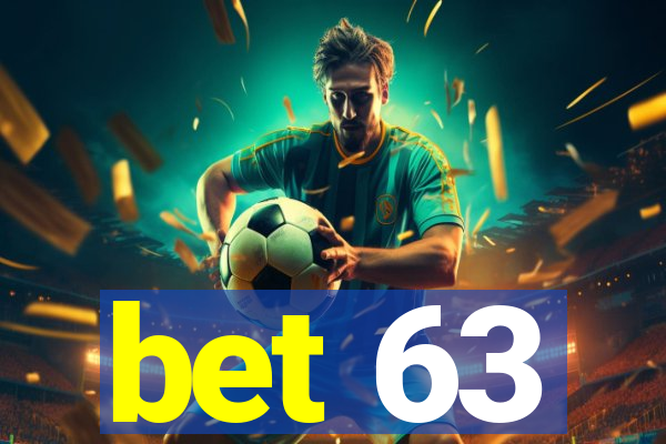 bet 63