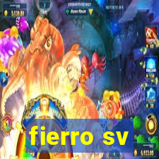 fierro sv