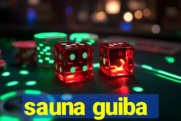 sauna guiba