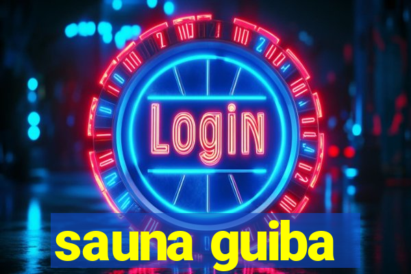 sauna guiba