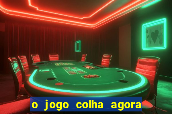 o jogo colha agora paga de verdade