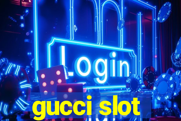 gucci slot