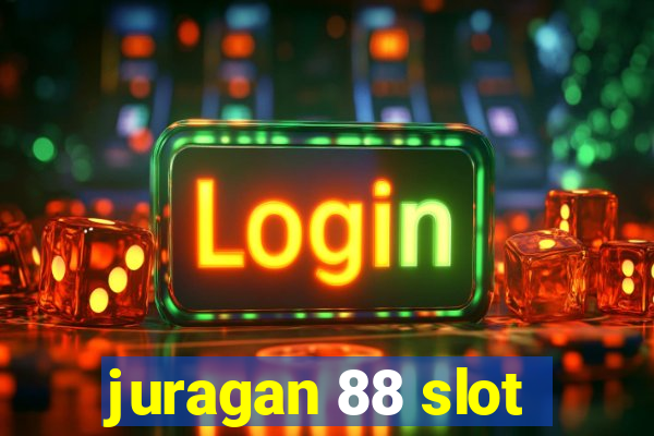 juragan 88 slot