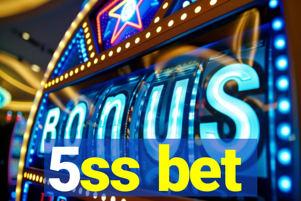 5ss bet