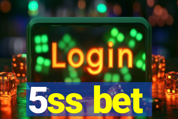 5ss bet