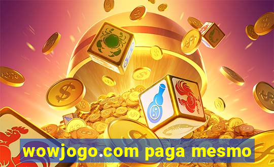 wowjogo.com paga mesmo