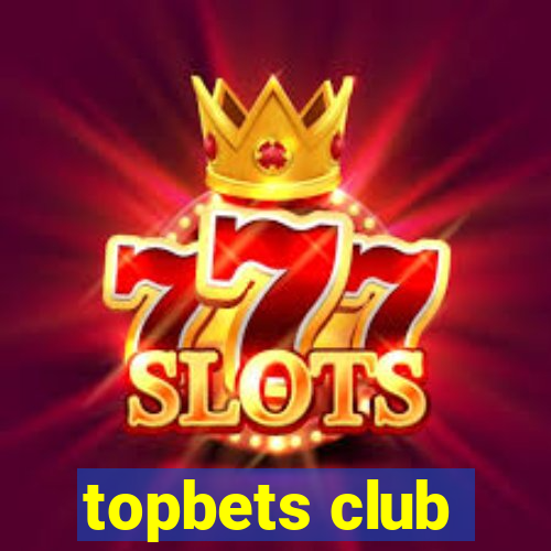 topbets club