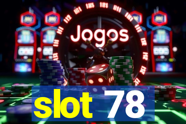 slot 78