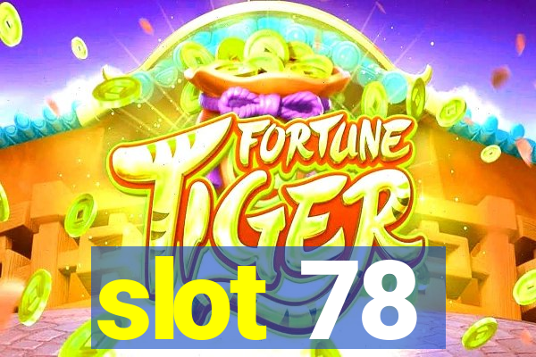 slot 78